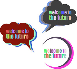 Image showing welcome to the future. Set of stickers, labels, tags. Business banners, Template for infographics. Icon set. Icon flat. Vector illustration