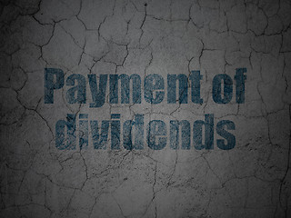 Image showing Money concept: Payment Of Dividends on grunge wall background