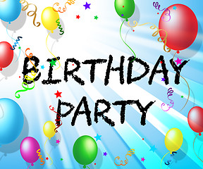 Image showing Birthday Party Means Greetings Celebrating And Congratulations