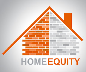 Image showing Home Equity Represents Property Value And Assets