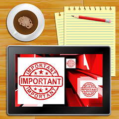 Image showing Important On Tablet Shows Essential 3d Illustration