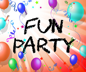 Image showing Fun Party Means Joyful Cheerful And Celebrating