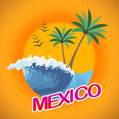 Image showing Mexico Vacation Means Cancun Holiday And Beaches