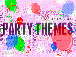 Image showing Party Themes Represents Parties Ideas And Celebration