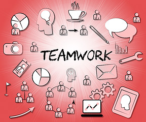 Image showing Teamwork Icons Means Teams Together And Organized