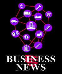 Image showing Business News Means Commercial Journalism And Headlines