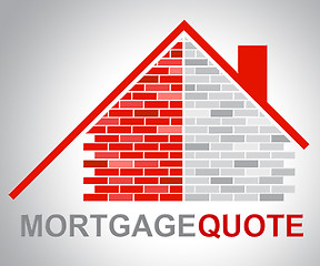 Image showing Mortgage Quote Represents Real Estate And Finance