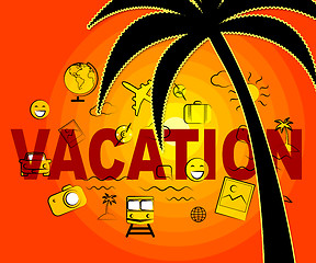 Image showing Vacation Icons Indicate Holiday Trips And Getaway