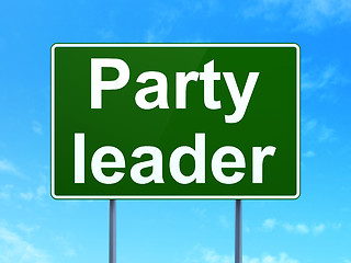 Image showing Political concept: Party Leader on road sign background