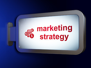 Image showing Advertising concept: Marketing Strategy and Calculator on billboard background