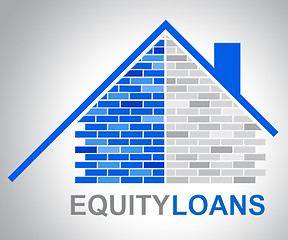 Image showing Equity Loans Shows House Bank Loan Funding