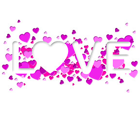 Image showing Love Word Represents Fondness Devotion And Romance