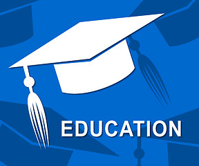 Image showing Education Mortarboard Means Graduate Learning And Studying