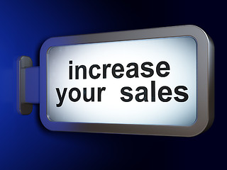 Image showing Finance concept: Increase Your  Sales on billboard background