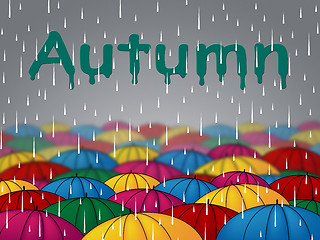 Image showing Autumn Rain Represents Fall Downpour And Showers