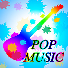 Image showing Pop Music Means Sound Track And Melody