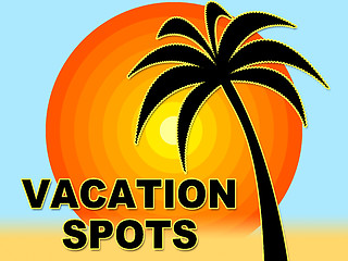 Image showing Vacation Spots Represents Place Holidays And Vacations