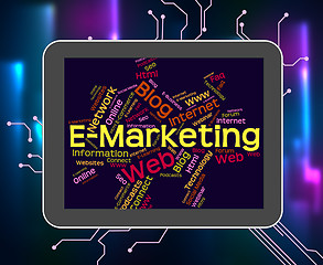 Image showing Emarketing Word Indicates World Wide Web And Internet