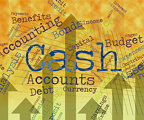 Image showing Cash Word Indicates Wealth Text And Finances