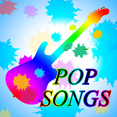 Image showing Pop Songs Indicates Sound Track And Acoustic