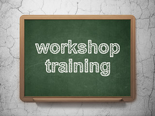 Image showing Learning concept: Workshop Training on chalkboard background