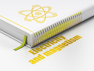 Image showing Science concept: book Molecule, Electricity And Magnetism on white background