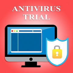 Image showing Antivirus Trial Indicates Try Out And Check