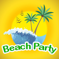 Image showing Beach Party Indicates Summer Time And Beaches