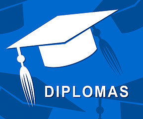 Image showing Diplomas Mortarboard Shows Qualifications Degrees And University