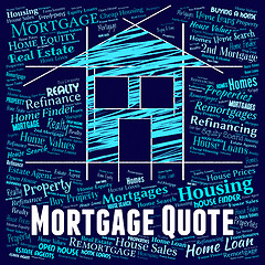 Image showing Mortgage Quote Indicates Real Estate And Borrow