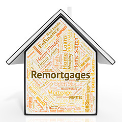 Image showing Remortgages House Shows Properties Another And Housing