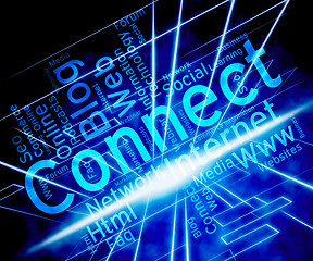 Image showing Connect Word Shows Global Communications And Communicate