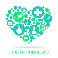 Image showing Health Problems Indicates Medical Medicine And Healthy