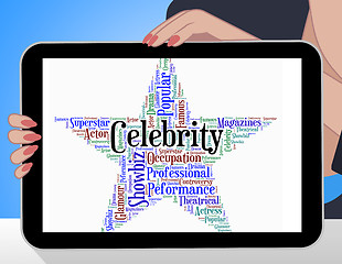 Image showing Celebrity Star Indicates Famed Stardom And Wordcloud