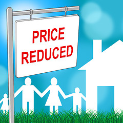 Image showing House Price Reduced Indicates Clearance Homes And Bargain