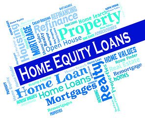 Image showing Home Equity Loans Shows Lend Capital And Borrowing