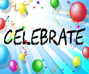 Image showing Celebrate Balloons Shows Celebrates Decoration And Cheerful