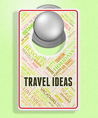 Image showing Travel Ideas Means Signs Places And Choices