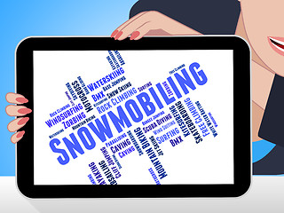 Image showing Snowmobiling Word Shows Winter Sport And Outdoors