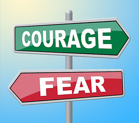Image showing Courage Fear Means Feared Sign And Afraid