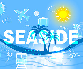 Image showing Seaside Holiday Represents Beach Holidays And Beaches