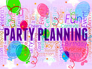 Image showing Party Planning Indicates Occasion Cheerful And Event