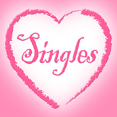 Image showing Singles Heart Means Compassionate Alone And Passion