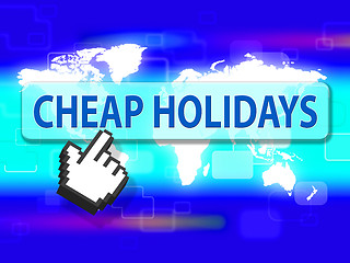 Image showing Cheap Holidays Indicates Savings Vacational And Vacation