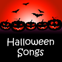 Image showing Halloween Songs Indicates Trick Or Treat And Autumn