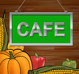 Image showing Cafe Sign Indicates Cafes Cafeterias And Message