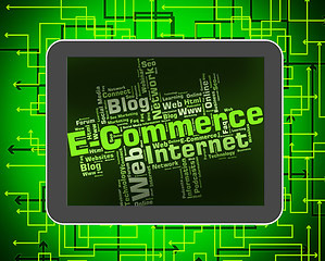 Image showing Ecommerce Word Indicates Online Business And Biz