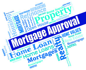 Image showing Mortgage Approval Shows Real Estate And Approve