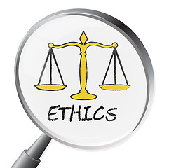 Image showing Ethics Magnifier Represents Moral Stand And Ethos