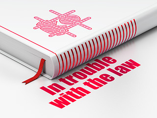 Image showing Law concept: book Criminal, In trouble With The law on white background